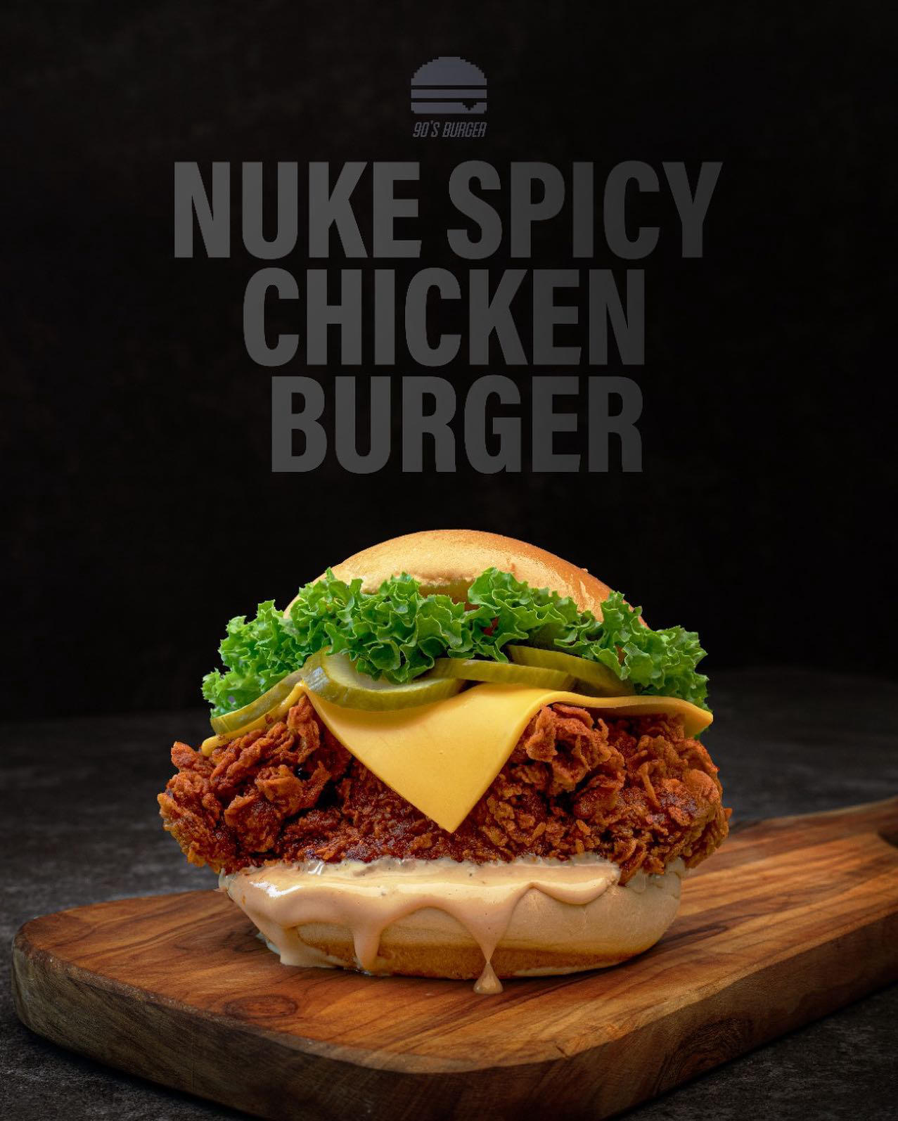90s Burger Restaurant - Get to know 90’s Nuke spicy chicken burger